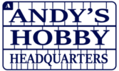ANDY'S HOBBY HEADQUARTERS ANDY'S HOBBY HEADQUARTERS